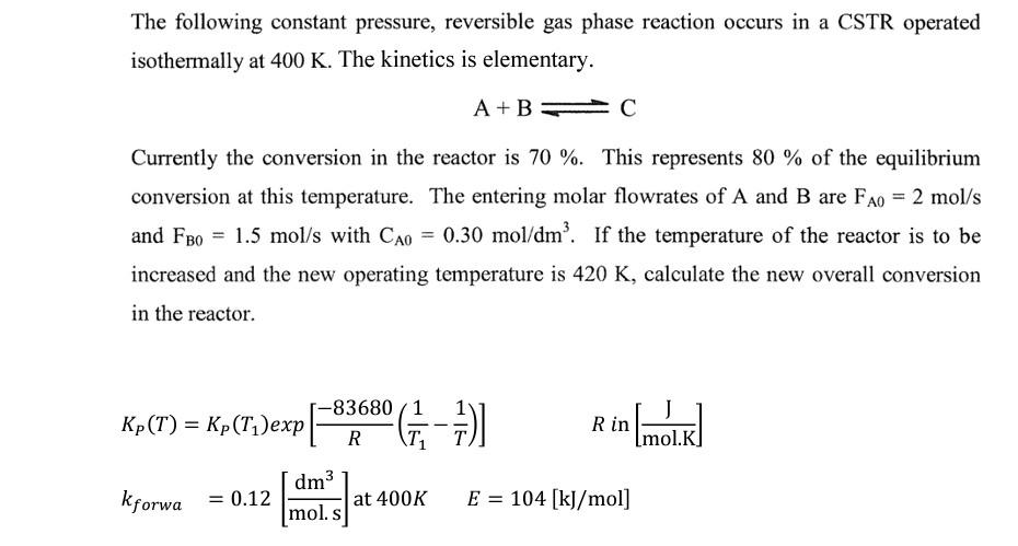 Solved The following constant pressure, reversible gas phase | Chegg.com