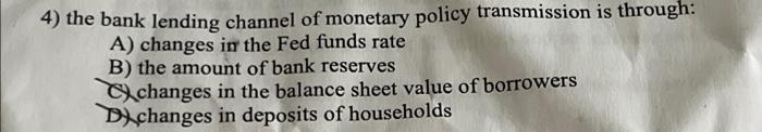 Solved 4) the bank lending channel of monetary policy | Chegg.com