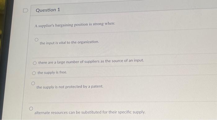 Solved A supplier's bargaining position is strong when: the | Chegg.com