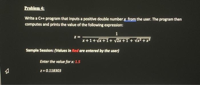 Solved Problem 4: Write a C++ program that inputs a positive | Chegg.com