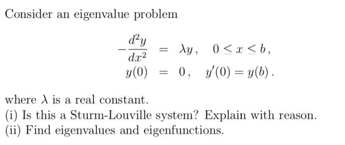 Solved Consider an eigenvalue problem day dx2 y(0) Au, 0