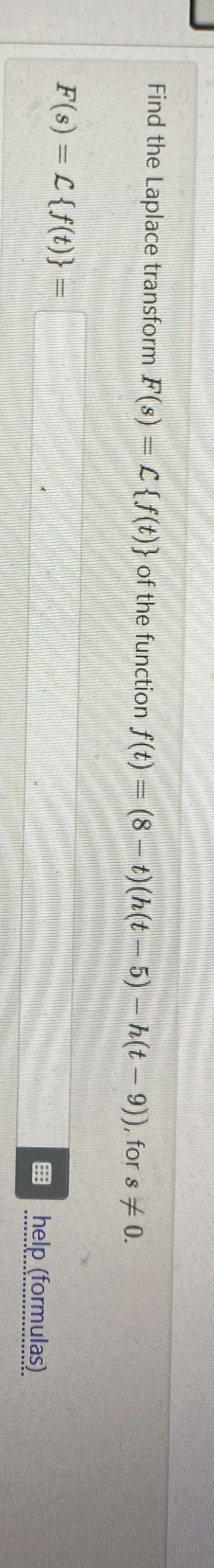 Solved Find The Laplace Transform F S L F T Of The Chegg Com