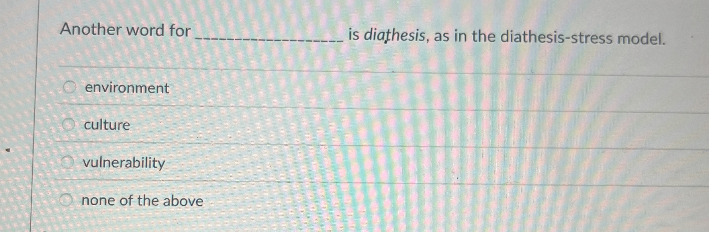 Solved Another word foris diathesis, as in the