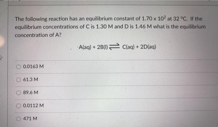 Solved The following reaction has an equilibrium constant of | Chegg.com