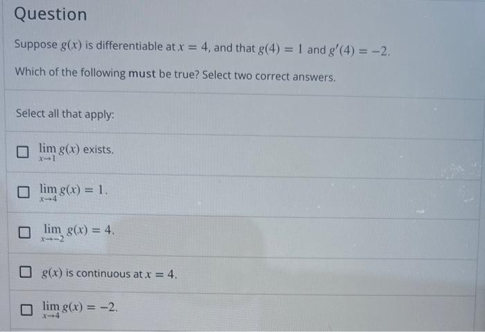 Solved Suppose G X Is Differentiable At X 4 And That