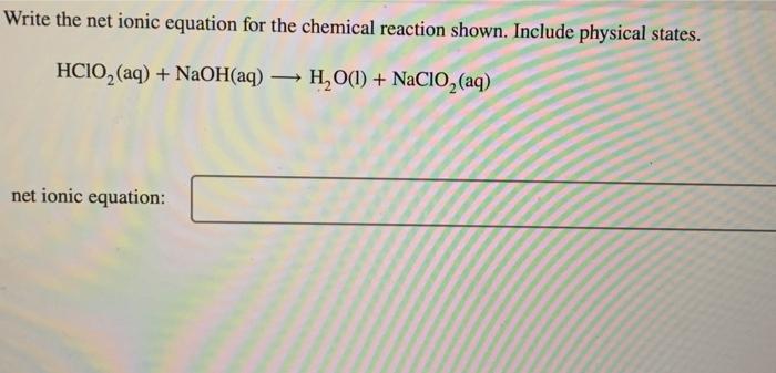 Solved Write the net ionic equation for the chemical | Chegg.com