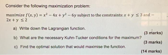 Solved Consider the following maximization problem: maximize | Chegg.com
