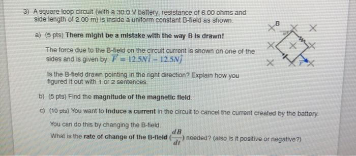 Solved B 3) A square loop circuit (with a 30.0 V battery, | Chegg.com