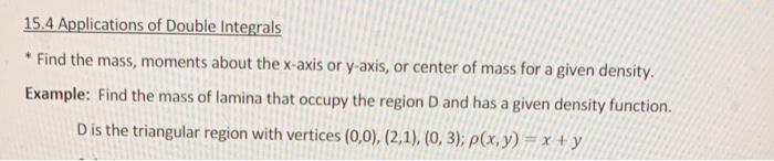 Solved 15.4 Applications of Double Integrals * Find the | Chegg.com