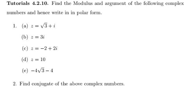 Solved Tutorials 4.2.10. Find the Modulus and argument of | Chegg.com