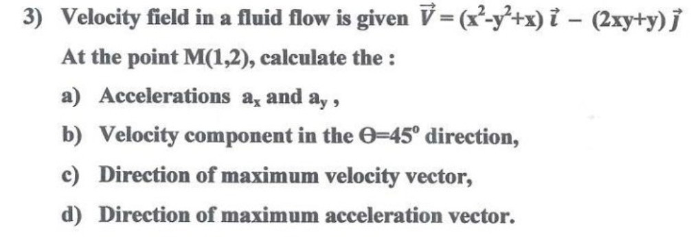 Solved 3) Velocity field in a fluid flow is given V | Chegg.com