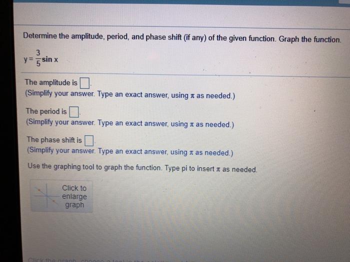 Solved Determine The Amplitude, Period, And Phase Shift (if | Chegg.com