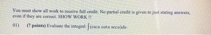 Solved You must show all work to receive full credit. No | Chegg.com