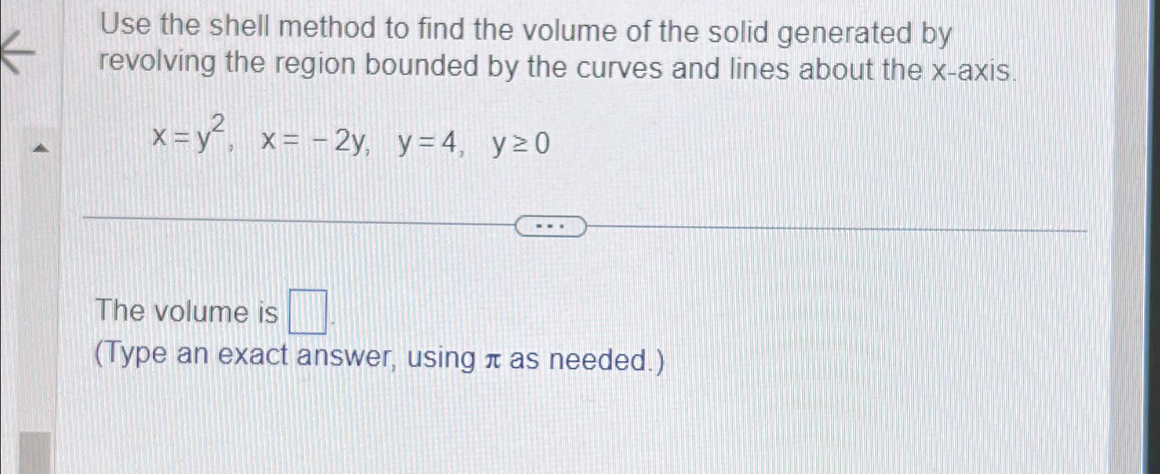 Solved Use the shell method to find the volume of the solid | Chegg.com