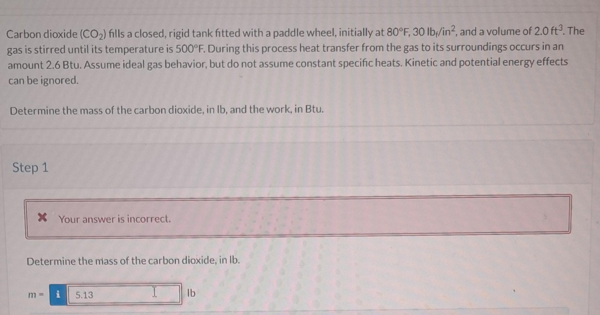 Solved Carbon dioxide (CO2) fills a closed, rigid tank