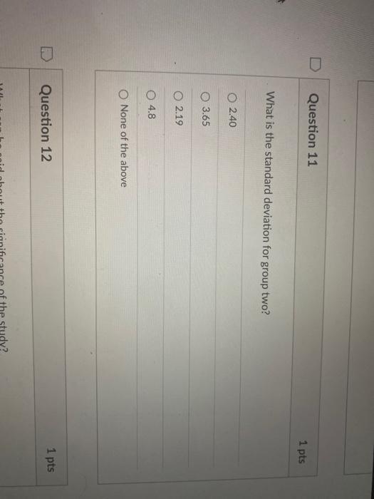 Solved Question 11 1 pts What is the standard deviation for | Chegg.com