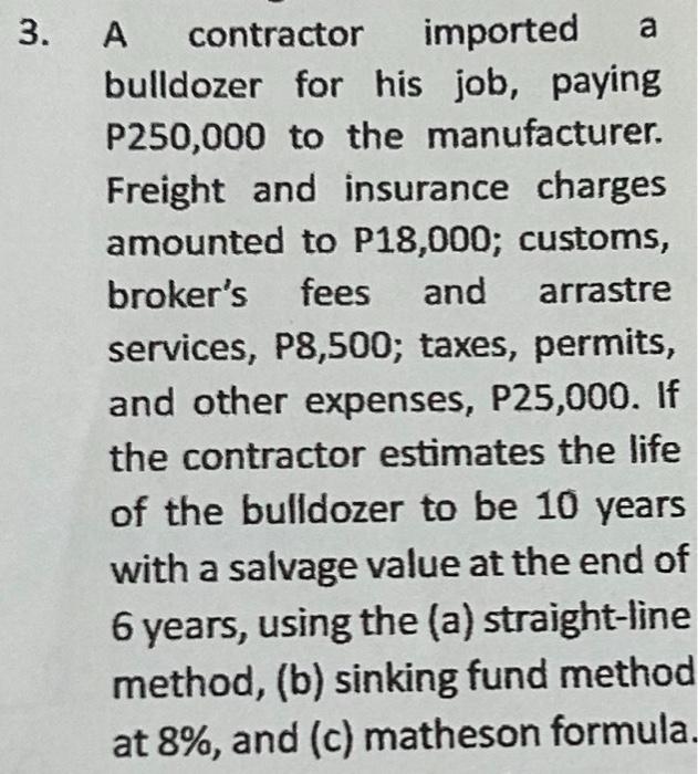 Solved A Contractor Imported A Bulldozer For His Job Paying Chegg Com