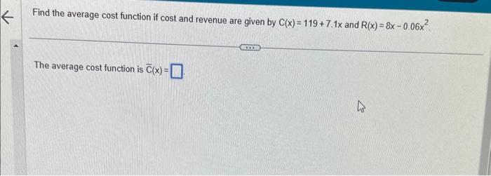 Solved Find the average cost function if cost and revenue | Chegg.com