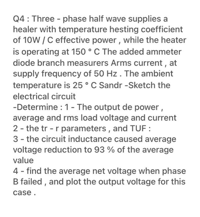 Solved Q4 Three phase half wave supplies a healer with