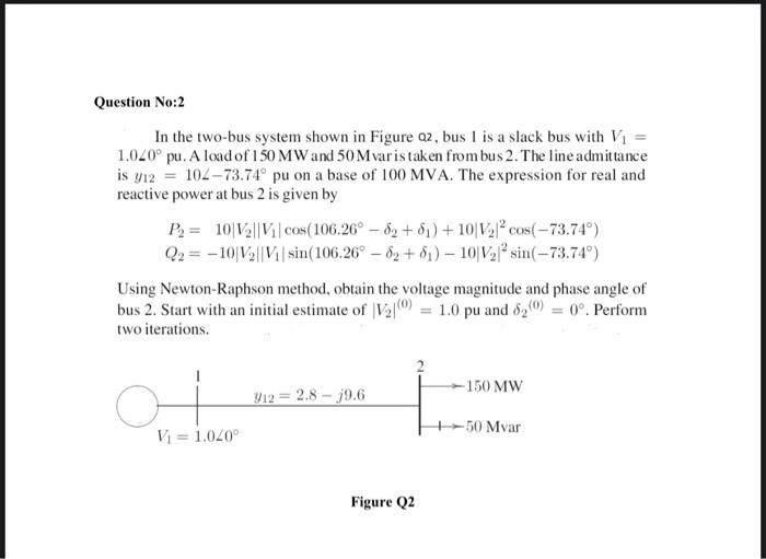 Solved Question No:2 In the two-bus system shown in Figure | Chegg.com