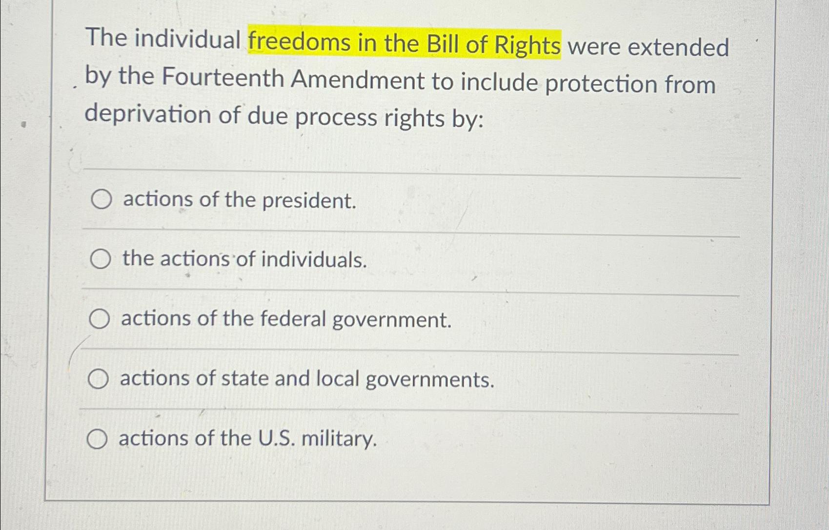 Solved The individual freedoms in the Bill of Rights were | Chegg.com