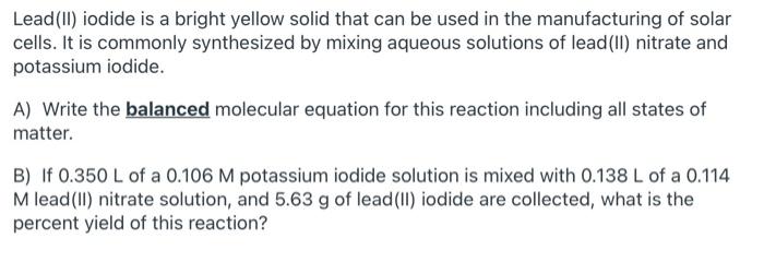 Solved Lead(II) iodide is a bright yellow solid that can be | Chegg.com