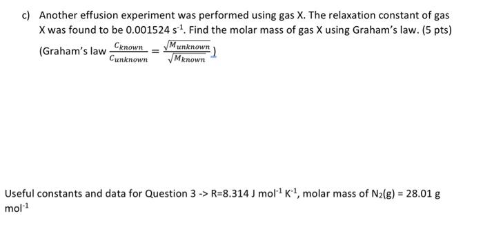 Solved c) Another effusion experiment was performed using | Chegg.com