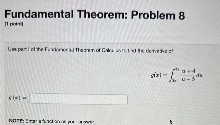 Solved Fundamental Theorem: Problem 8 (1 point) Use part I | Chegg.com