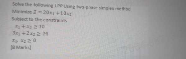 Solved Solve The Following LPP Using Two-phase Simplex | Chegg.com