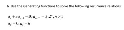 Solved 6. Use the Generating functions to solve the | Chegg.com