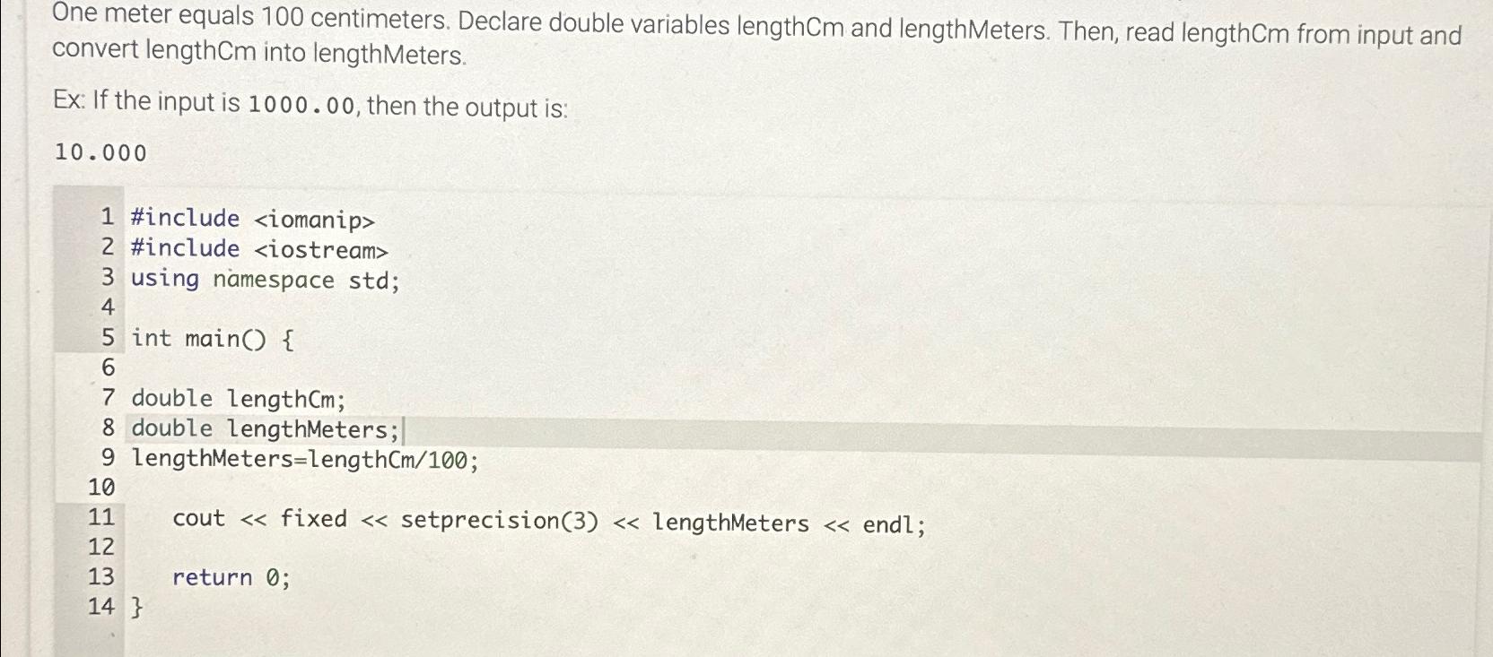 Solved One meter equals 100 centimeters. Declare double Chegg