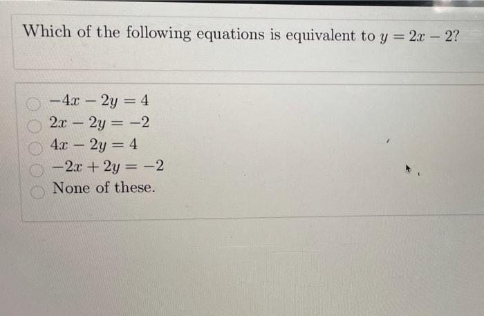 Solved Which Of The Following Equations Is Equivalent To Y Chegg Com