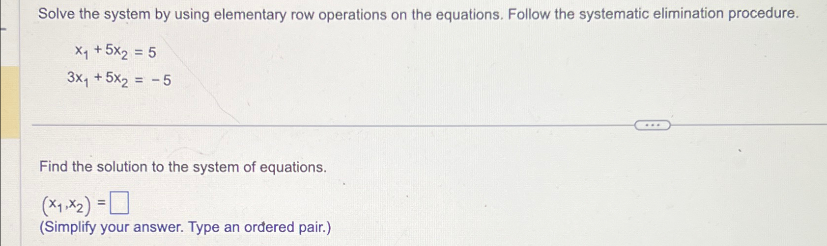 Solved Solve the system by using elementary row operations | Chegg.com