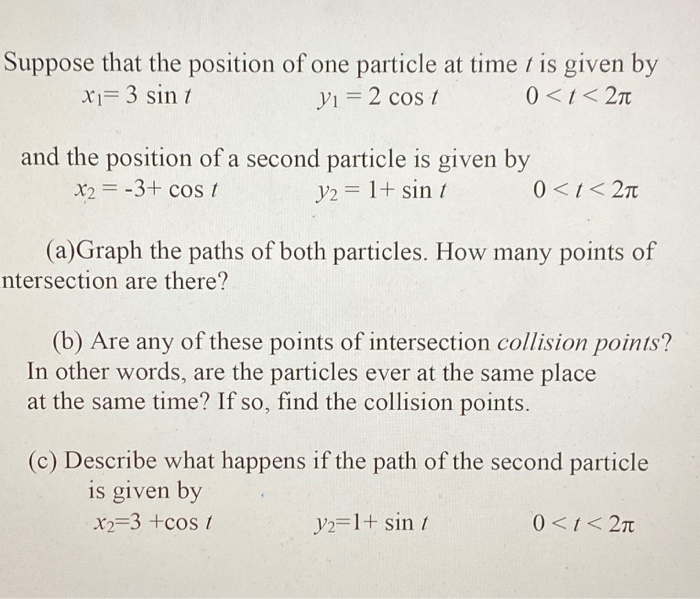 Solved Suppose that the position of one particle at time t | Chegg.com