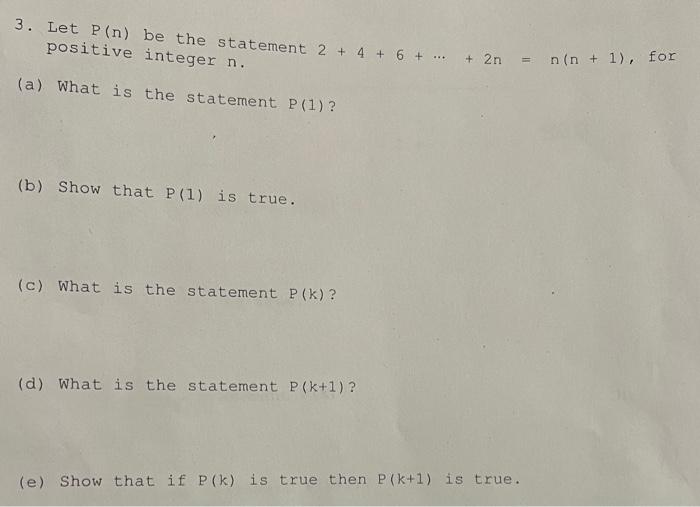 Solved 1. Let P(n) be the statement 1+2+3+⋯+n=2n(n+1), for | Chegg.com