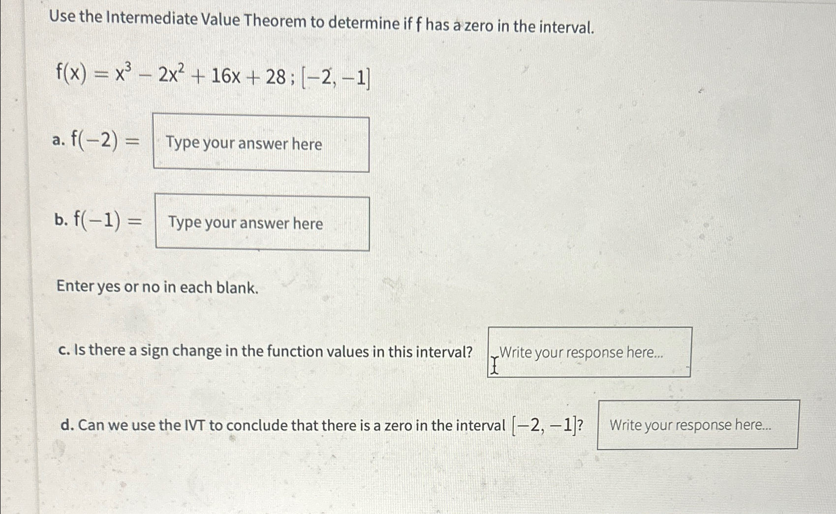 Solved Use the Intermediate Value Theorem to determine if f | Chegg.com