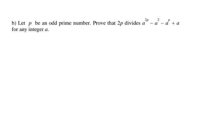 Solved B Let P Be An Odd Prime Number Prove That 2p