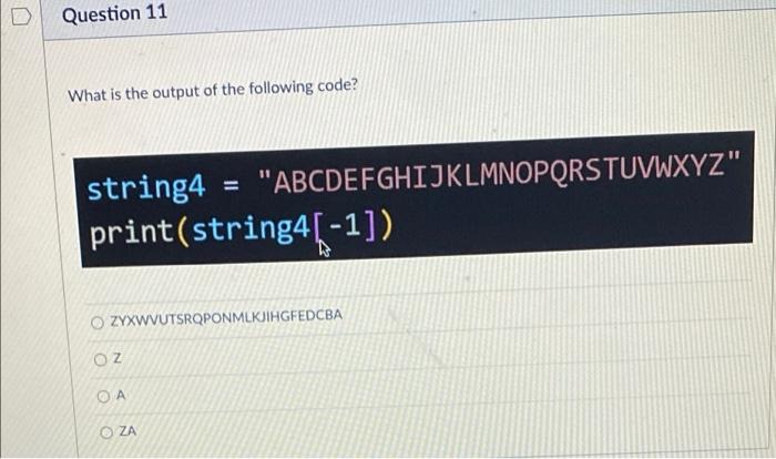 Solved Question 11 What is the output of the following code? | Chegg.com