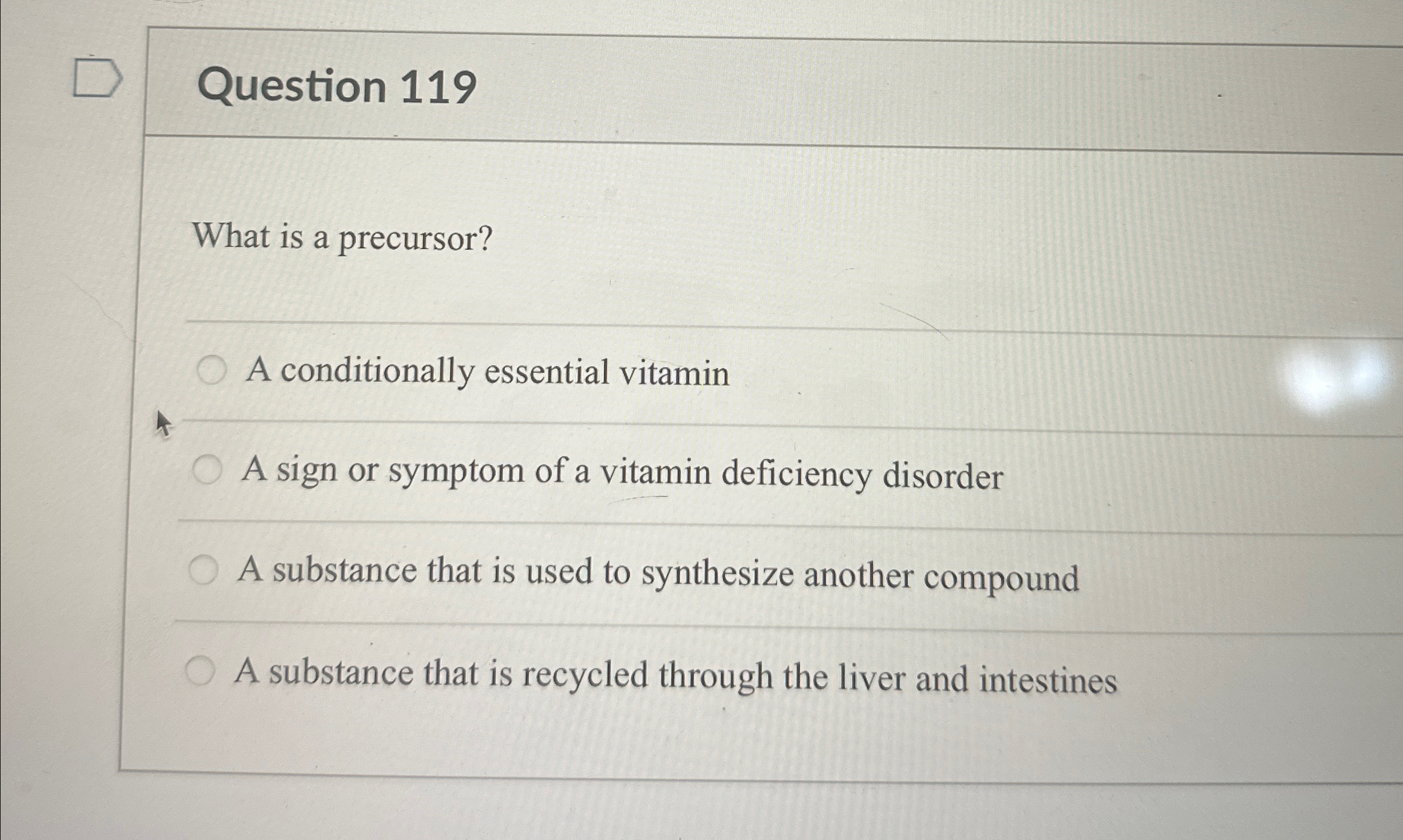 Solved Question 119What is a precursor?A conditionally | Chegg.com