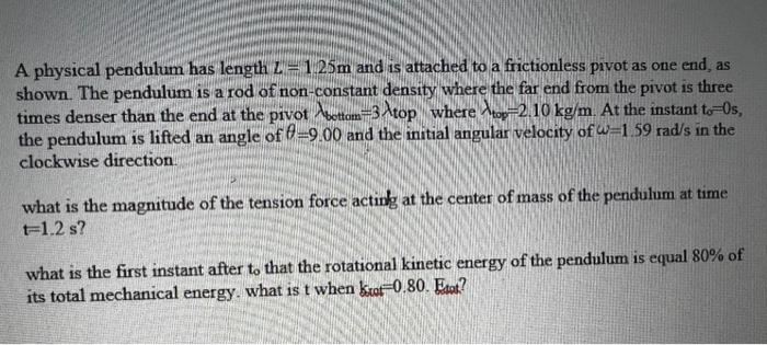 Solved A Physical Pendulum Has Length 1 25m And Is Chegg Com   Image