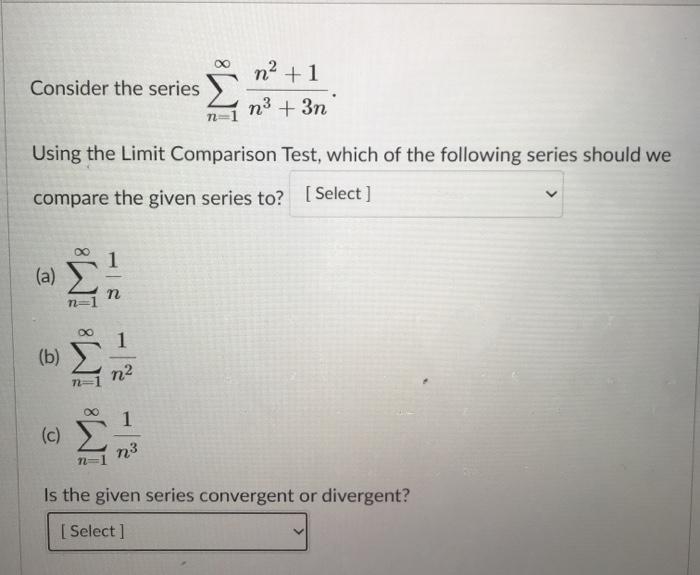 Solved na +1 Consider the series n3 +3n Using the Limit | Chegg.com