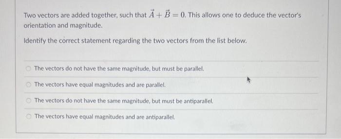 Solved Two vectors are added together, such that A+B=0. This | Chegg.com