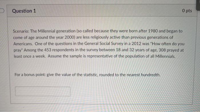 Solved Question 1 O Pts Scenario: The Millennial Generation | Chegg.com