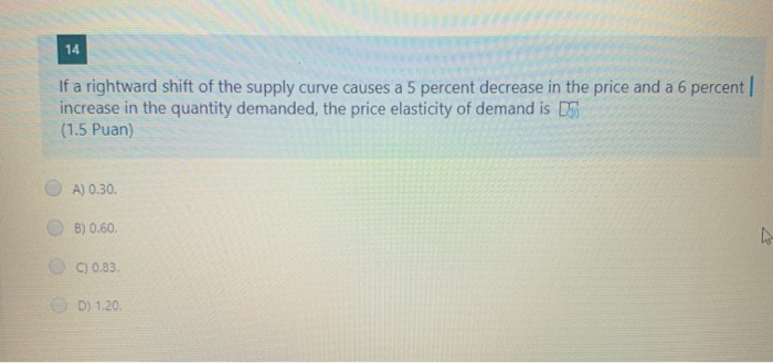 Solved 14 If a rightward shift of the supply curve causes a | Chegg.com