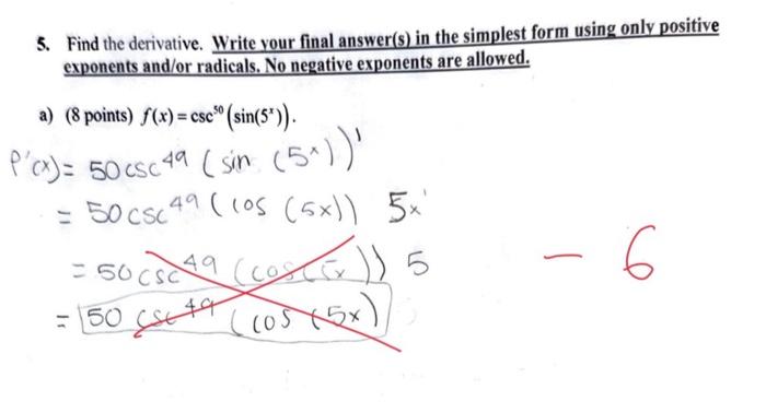 Solved 5. Find the derivative. Write vour final answer(s) in | Chegg.com