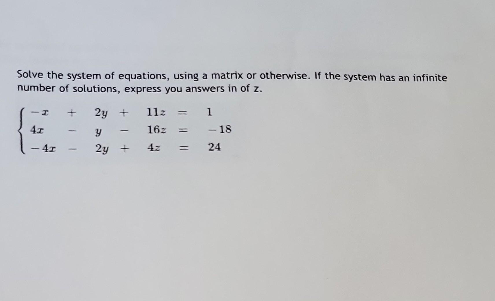 Solved Solve the system of equations, using a matrix or | Chegg.com