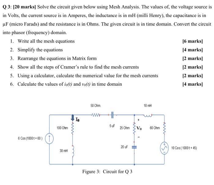 Solved Q3: [20 marks] Solve the circuit given below using | Chegg.com