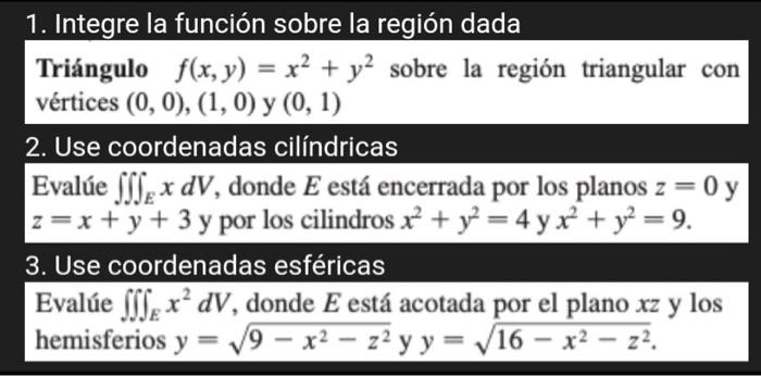 1. Integre la funcion sobre la region dada Triángulo \( f(x, y)=x^{2}+y^{2} \) sobre la región triangular con vértices \( (0,