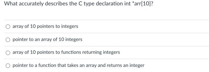 Solved What accurately describes the C type declaration int | Chegg.com