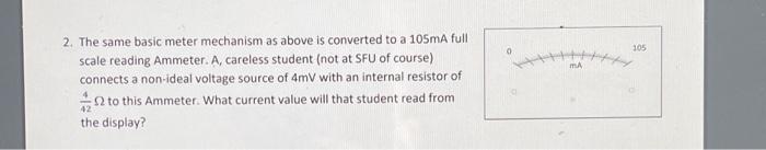 Solved 2. The same basic meter mechanism as above is | Chegg.com